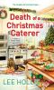 [Hayley Powell Food and Cocktails Mystery 05] • Death of a Christmas Caterer